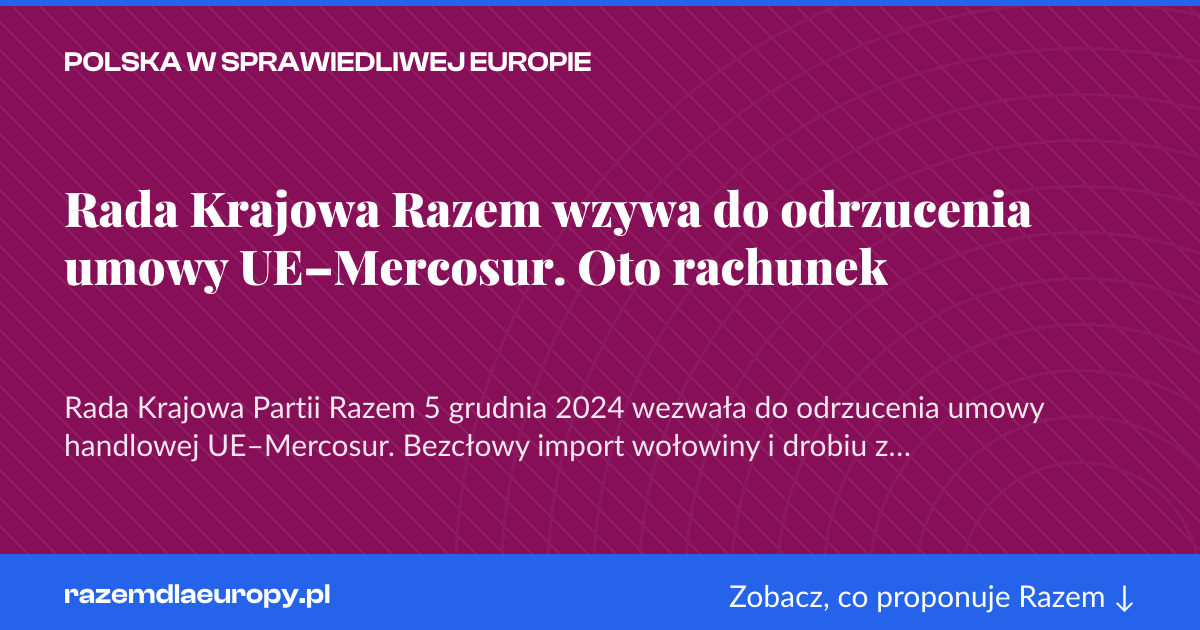 Karta social do udostępnienia: Rada Krajowa Razem wzywa do odrzucenia umowy UE–Mercosur. Oto rachunek
