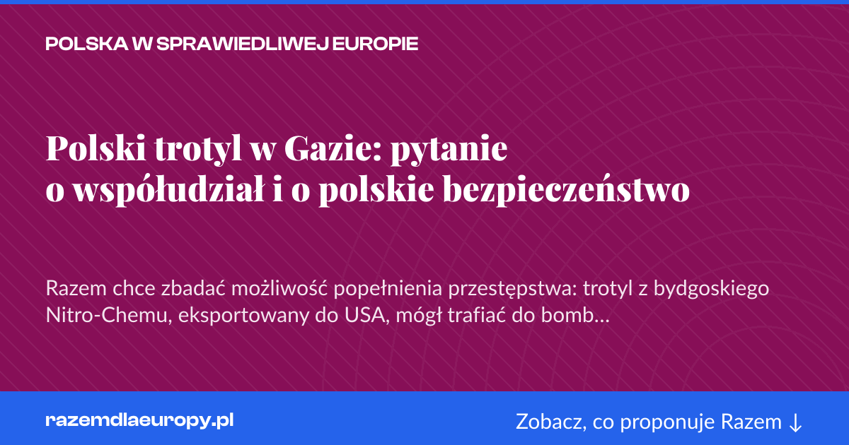 Karta social do udostępnienia: Polski trotyl w Gazie: pytanie o współudział i o polskie bezpieczeństwo